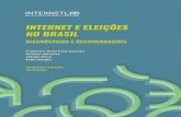 Internet e eleIções no BrasIl · comunicação – como a internet – e os direitos das pessoas. Veja mais no nosso site: ... Com a premissa de trabalhar a partir da coleta, análise