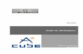Guide du développeur Acube - ADULLACT · Guide du développeur ACube Communauté Admisource ± Projet ACube Version 1.7 du 22/04/2010 / Etat : en cours Page 2/75 Cette création
