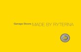 Garage Doors MADE BY RYTERNA - · PDF file Doors | Pass Doors. SIDE DOORS. Ryterna manufactures tailor made side doors to match the garage door you choose. Ryterna side doors are made