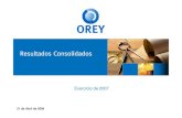 Resultados Consolidados - Orey de Resultados 2007.pdf · Resultados Financeiros Resultados de Operações em Descontinuação Resultados Líquidos Interesses Minotários Amortizações