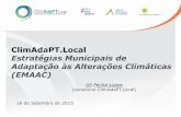 ClimAdaPTapambiente.pt/_zdata/adaPT/Noticias/ClimAdaPT_Local.pdf · ClimAdaPT.Local Estratégias Municipais de Adaptação às Alterações Climáticas (EMAAC) 16 de Setembro de 2015