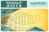Relatório de Atividades 2016 - AAFBB · Jurídico - Reneé Nogueira Sede nacional: ... Marketing. As atividades do ano de 2016 da Ascom, no seg-mento de Comunicação, foram marcadas