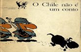 O Chile não é um Conto · um conto Criação da equipa de trabalho da editora «Rompan Fila» — Buenos Aires, Argentina Ilustrações — Tabaré Coordenação — Augusto Bianco