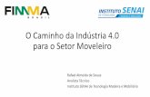 O Caminho da Indústria 4.0 para o Setor Moveleiro€¦ · Se identificar essa possibilidade, tenha um plano para minimizar os impactos nos negócios dos fornecedores e até na comunidade.