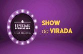 ESPECIAIS FIM DE ANO da VIRADA - ViaEPTV.comemc.viaeptv.com/dbArquivos/Comercial/201810303354603-show-da … · O espetáculo, tradicionalmente exibido na última noite do ano, terá