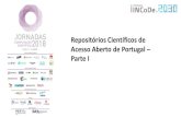 Repositórios Científicos de Acesso Aberto de Portugal Parte I · Jornadas Computação Cientifica 2018 @ INL 2 Parte I 1. Informações AA / Ciência Aberta 2. Relatório de atividades