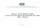 RELATÓRIO DE GESTÃO DO EXERCÍCIO DE 2016 · O Instituto Federal de Alagoas (IFAL) apresenta o Relatório Anual de Gestão 2016 em atendimento às determinações expressas na IN