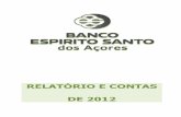RELATÓRIO E CONTAS DE 2012 - Banco de Portugal · Relatório e Contas de 20 12 Órgãos SociaÓrgãos Sociais iissis Os órgãos sociais do BES dos Açores, face ao seu estatuto