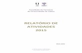 RELATÓRIO DE ATIVIDADES 2015 - ULisboa · O presente Relatório reflete a atividade que a Faculdade de Farmácia da Universidade de Lisboa desenvolveu em 2015 e serve-nos como um