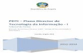 PDTI – Plano Director de Tecnologia da Informação - I · 2012 1.1 Inclusão de Itens, elaboração de texto, Deise Luciana Finta, Paulo Pereira, Edson Noris. 02 a 04 de maio.