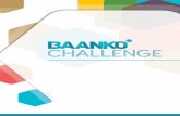 BaankoChallengebaanko.com/Beaga/2014/BaankoChallenge.pdf · irão apresentar seus projetos que terão que ter um modelo de negócios bem desenhado com alto potencial de faturamento