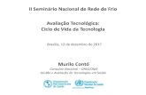 II Seminário Nacional de Rede de Frio Avaliação ......Gestão e Avaliação de Tecnologias em Saúde Brasília, 12 de dezembro de 2017 ... por meio de processos de avaliação e