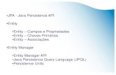 JPA - Java Persistence API Entity Campos e Propriedades ...pprata/spd/SD_19_20_T08-jpa.pdf · 3 Java Persistence API (2) JPA é apenas uma especificação. É necessário um persistence