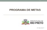 PROGRAMA DE METAS - Prefeitura de Rio Preto€¦ · •Capacitação: •De 350 agentes sobre doenças crônicas transmissíveis e de 70 ... Menos Frio” cerca de 50.000 peças –