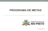 PROGRAMA DE METAS - Prefeitura de Rio Preto · 2019-06-24 · •AS 27 Unidades Básicas de Saúde da rede municipal vacinaram contra febre amarela. •Inaugurado Posto para certificado