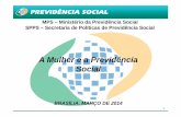 A Mulher e a Previdência Socialsa.previdencia.gov.br/site/2014/09/Mulheres-2014-Novo... · 2018-08-02 · A Mulher e a Previdência Social BRASÍLIA, MARÇO DE 2014. 2 ... 20,0%