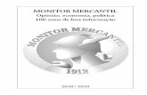 MONITOR MERCANTIL · 2018-07-27 · Um século de boa informação O jornal Monitor Mercantil é um veículo de economia e finanças, fundado em 1912. Com atuação inicial no Rio