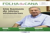 Um homem de ideias visionárias - Jalles Machado S/A · 2015-11-12 · NOTÁVEIS 4 Folha da Cana ∙ nº 52 ∙ maio de 2015 CDA e Recepção de Cana vencem Desaﬁo OM O Programa