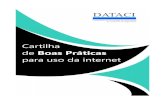 CARTILHA DE BOAS PRÁTICAS DO USO DA INTERNET de... · 2018-09-28 · CARTILHA DE BOAS PRÁTICAS DO USO DA INTERNET Índice 01. Introdução ... A presente cartilha é destinada a