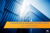 Competitividade das Exportações: Caminhos e Soluções · 6 Ação: Publicar os Decretos com os novos traçados das poligonais. • Após a nova Lei dos Portos, novos terminais