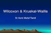 Wilcoxon & Kruskal-Wallis€¦ · 07-07-2019  · Wilcoxon & Kruskal-Wallis Dr Azmi Mohd Tamil. Explore • It is the first step in the analytic process • to explore the characteristics