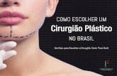 Flávio Quinalha Cirurgia Plásticaflavioquinalha.com.br/.../2017/05/ebook...plastico.pdf · e não exata e tudo é muito individual. Você deve sim reunir as questões "técnicas",