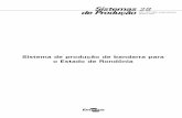 Sistemas de Produção - Embrapa · 2017-08-16 · Sistemas Sistema de produção de bandarra para o Estado de Rondônia ISSN 1807-1805, versão eletrônica ... na parte externa (capa),