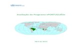 Avaliação do Programa ePORTUGUÊSe€¦ · PALOP Países Africanos de Língua Oficial Portuguesa PF Ponto Focal ... Internet na maioria dos países envolvidos – ver Quadro 2.
