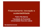 Financiamento: inovação e sustentabilidade...• Sustentabilidade financeira do Serviço Nacional de Saúde: se o crescimento das transferências do Orçamento do Estado para o SNS