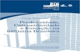 Produtividade, Competitividade e Inovação na Indústria ... · do Investimento no Brasil”, segundo a qual os diferentes setores de atividade podem ser agrupados em três grandes