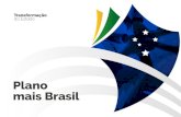 Apresentação do PowerPoint - Governo do Brasil · Plano Mais Brasil Índice. 18 CONSELHO FISCAL DA REPÚBLICA (art. 135-A) Conselho composto pelos presidentes da República, Câmara,
