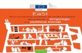 EaSI — Novo programa conjunto da União Europeia abrangendo ... · Estado-Membro serão financiadas através do EaSI, com o objetivo de melhorar a mobilidade dos trabalhadores em