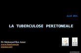 LA TUBERCULOSE PERITONEALE · 2020-02-16 · Ascite : signe clinique le plus fréquent +++ la douleur abdominale, les sueurs nocturnes, la fièvre isolée la distension abdominale