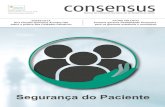 Segurança do Paciente - CONASEMS · 2019-03-03 · 4 editorial A primeira edição da Revista Consensus de 2018 chama a atenção para um tema fundamen- tal para a eficiência da