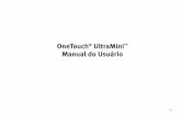 OneTouch UltraMini Manual do Usuário · i OneTouch® UltraMini™ Manual do Usuário DCO_06551101A_OTUM_OB_LAM_PT.qxd 10/28/08 6:18 AM Page i