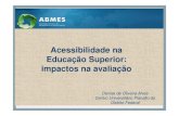 Acessibilidade na Educação Superior: impactos na avaliação · PDF file (acessibilidade atitudinal, física, digital, nas comunicações, pedagógica, nos transportes, etc), a acessibilidade