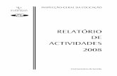 RELATÓRIO DE ACTIVIDADES 2008 · 2009-05-28 · 6 Relatório de Actividades 2008 ÍNDICE 43 PROGRAMA V – PROVEDORIA, PROCEDIMENTOS DISCIPLINARES E CONTENCIOSO ADMINISTRATIVO 44