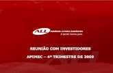 REUNIÃO COM INVESTIDORES APIMEC 4º TRIMESTRE DE 2009 · APIMEC –4º TRIMESTRE DE ... O EBITDA caiu 7,4% em 2009, de R$882,2 milhões em 2008 para R$817,3 milhões em 2009. No