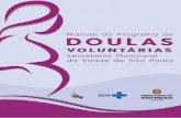 Elaboração - Prefeitura€¦ · A Doula, no âmbito da Secretaria Municipal da Saúde, será voluntária e, por - tanto, subordinada ao Coordenador(a) do Programa Voluntários da