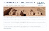 CARNAVAL NO EGITO · muralhas com 2,4 km de extensão, é o maior templo de todo o Egito. Os 134 magníficos pilares decorados do Grande Salão Hipóstilo, dispostos em 16 fileiras,