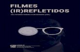 FILMES (IR)REFLETIDOS - Silence (20… · Editora LabCom.IFP Filmes (Ir)refletidos propõe uma dúzia de textos de investigadores/as de diversas áreas dos estudos fílmicos, os quais