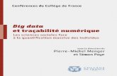 Big data et traçabilité numérique - Collège de France › media › sociologie...rapidement. Les traces numériques laissées par les usagers des moteurs de recherche, des réseaux