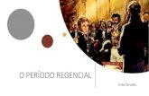O PERÍODO REGENCIAL - monteirolobatomaceio.com.brO PERÍODO REGENCIAL Erika Carvalho . A HERANÇA POLÍTICA DE DOM PEDRO I • O dia 7 de abril de 1831, data em que Dom Pedro I abdicou