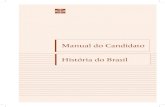 Manual do Candidato História do Brasil - noblogs.org · 3. O Período Regencial (1831-1840) 127 3.1 O avanço liberal (1831-1837) 127 3.2 As forças centrífugas 135 3.3 O regresso