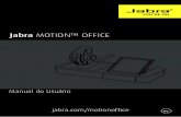 Jabra MOTION™ OFFICE › ~ › media › Product Documentation › Jabra M… · USB Headset Jabra Motion Filtro do telefone GN1000 Kit de viagem e carregamento. 11 INGLS 3. COMO