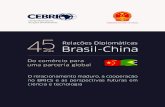 O relacionamento maduro, a cooperação no BRICS e as perspectivas …midias.cebri.org/arquivo/45anos_Brasil-China_1nov19.pdf · no foco, com importantes investimentos na área de