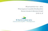Relatório de Responsabilidade Socioambiental 2012€¦ · 2.2. Área de Concessão e Ambiente Econômico O Estado de Alagoas, com diferentes características nos aspectos físico,