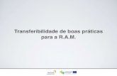 Transferibilidade de boas práticas para a R.A.M. · •A transferibilidade de boas práticas é possível e necessária • Existe abertura para a transferibilidade de algumas das