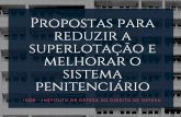 Propostas para reduzir a superlotação e melhorar o sistema ...€¦ · 2016 Relatório do Subcomitê de Prevenção à Tortura Menção expressa ao Complexo Penitenciário Anísio