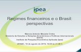 Regimes financeiros e o Brasil: perspectivas...2019/08/16  · Grande parte das hipotecas subprime emitidas entre 2004 e 2006 era risk-layered, usando a combinação de vários atrativos